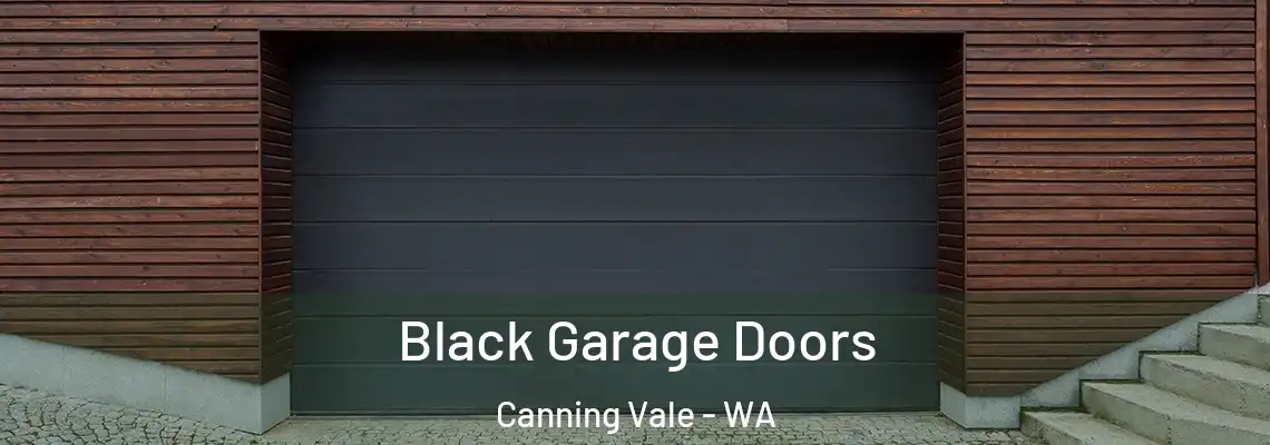 Black Garage Doors Canning Vale - WA