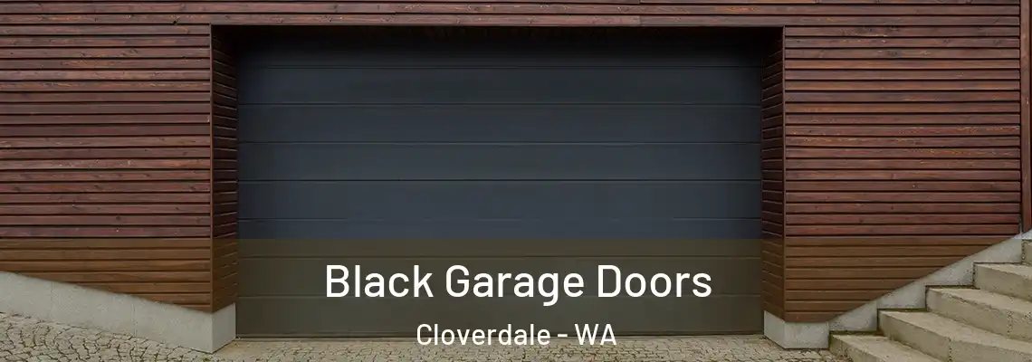  Black Garage Doors Cloverdale - WA