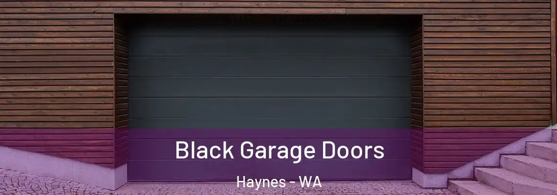 Black Garage Doors Haynes - WA