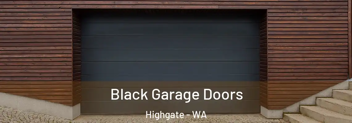 Black Garage Doors Highgate - WA