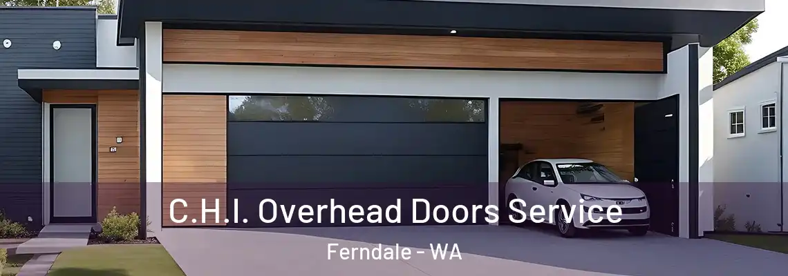 C.H.I. Overhead Doors Service Ferndale - WA