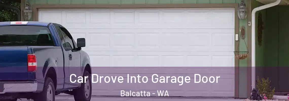 Car Drove Into Garage Door Balcatta - WA