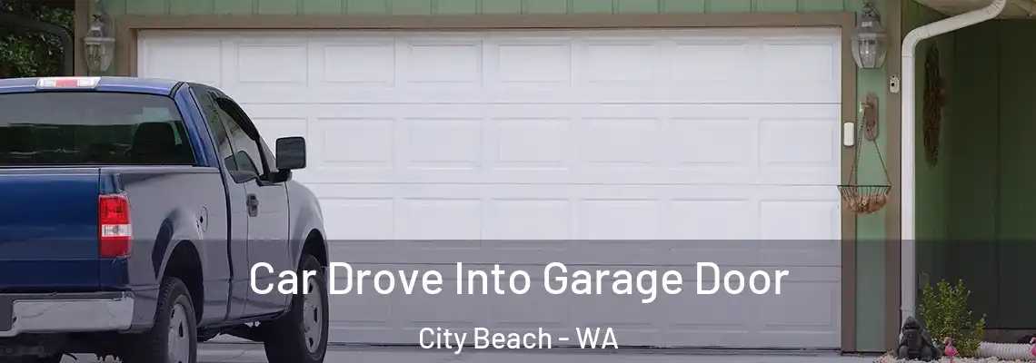 Car Drove Into Garage Door City Beach - WA