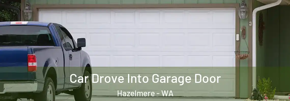 Car Drove Into Garage Door Hazelmere - WA