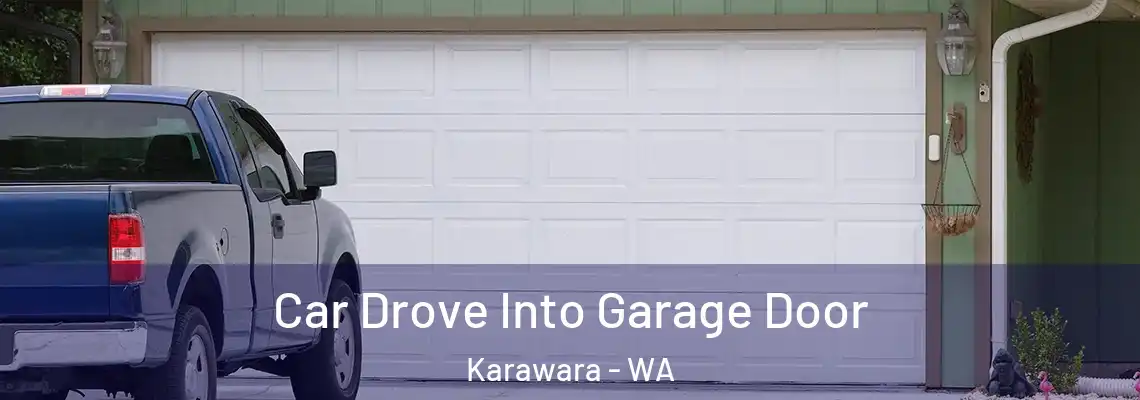 Car Drove Into Garage Door Karawara - WA