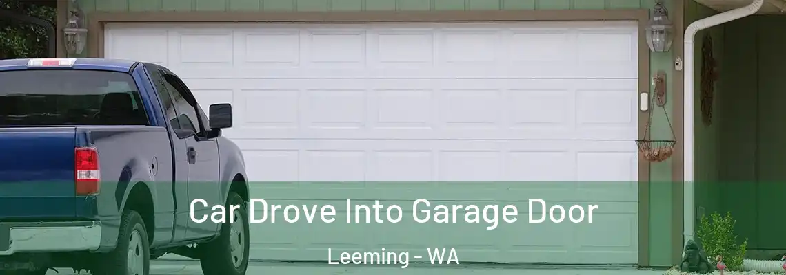 Car Drove Into Garage Door Leeming - WA