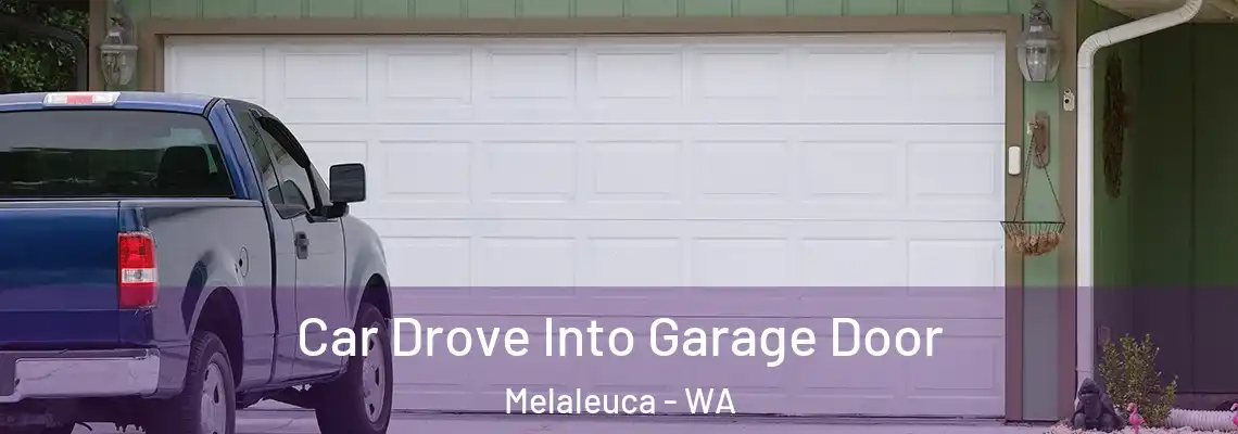 Car Drove Into Garage Door Melaleuca - WA