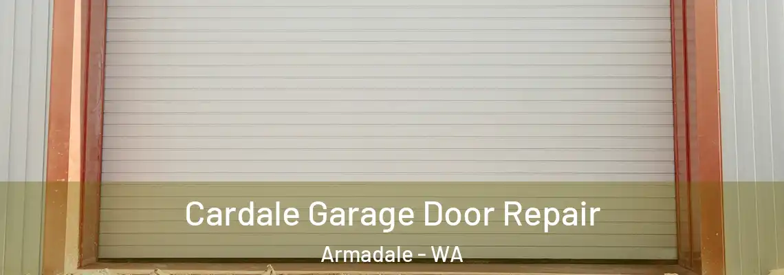  Cardale Garage Door Repair Armadale - WA