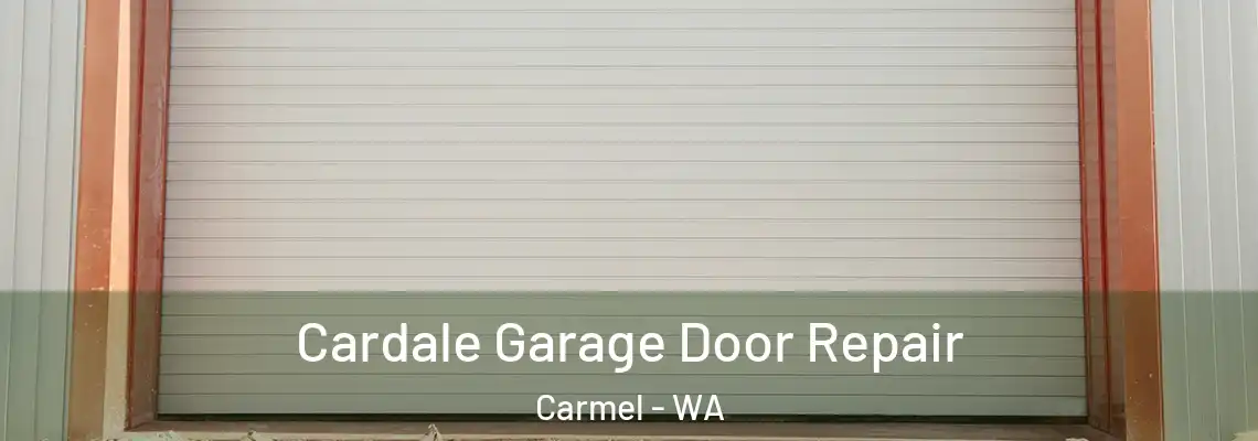  Cardale Garage Door Repair Carmel - WA