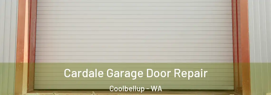 Cardale Garage Door Repair Coolbellup - WA