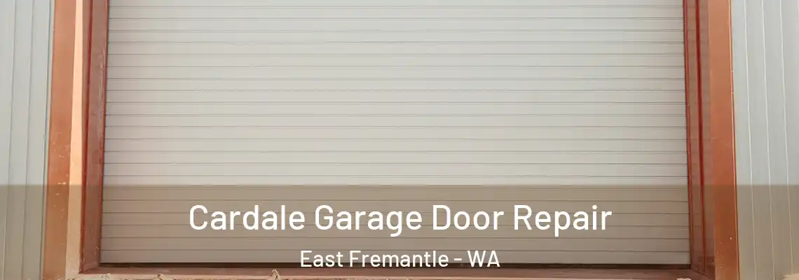  Cardale Garage Door Repair East Fremantle - WA