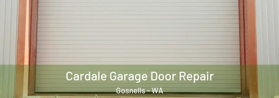 Cardale Garage Door Repair Gosnells - WA