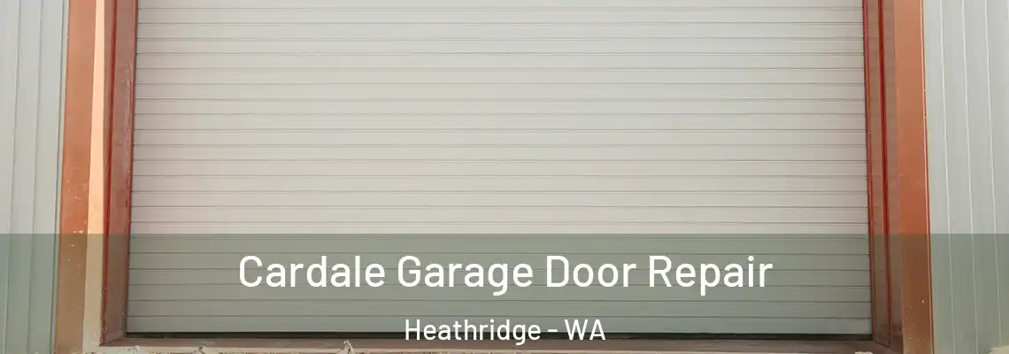 Cardale Garage Door Repair Heathridge - WA