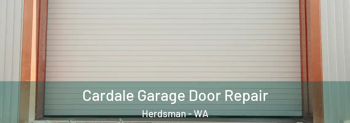 Cardale Garage Door Repair Herdsman - WA