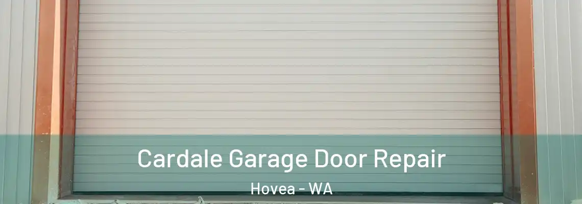 Cardale Garage Door Repair Hovea - WA