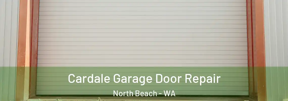 Cardale Garage Door Repair North Beach - WA