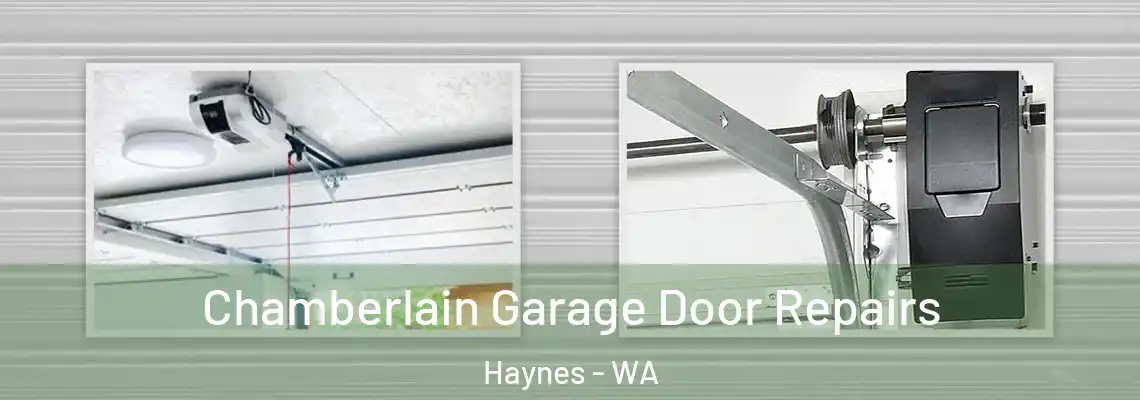 Chamberlain Garage Door Repairs Haynes - WA