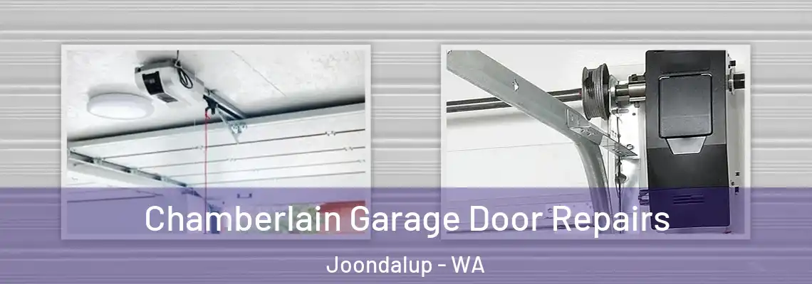 Chamberlain Garage Door Repairs Joondalup - WA