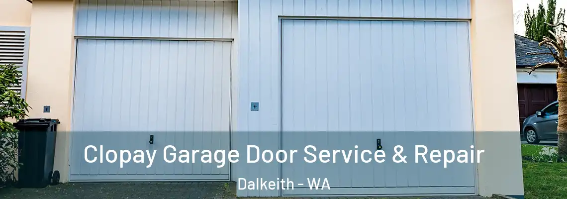 Clopay Garage Door Service & Repair Dalkeith - WA