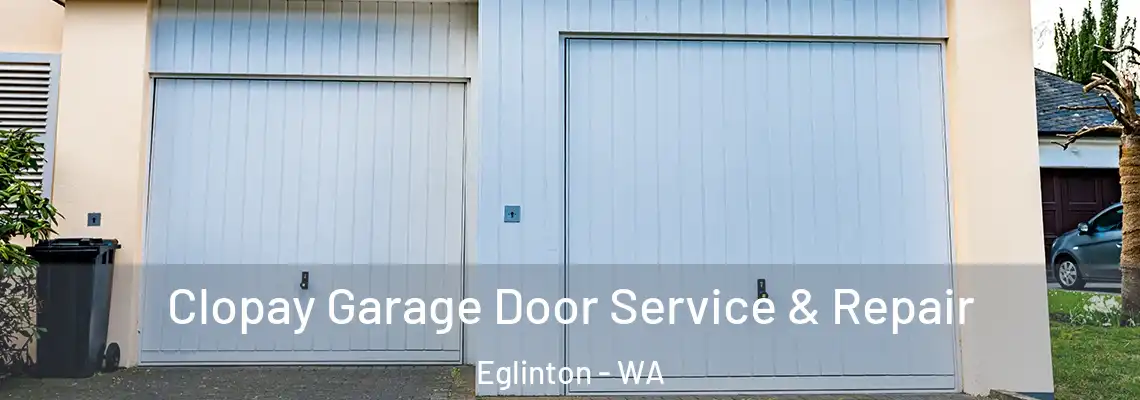 Clopay Garage Door Service & Repair Eglinton - WA