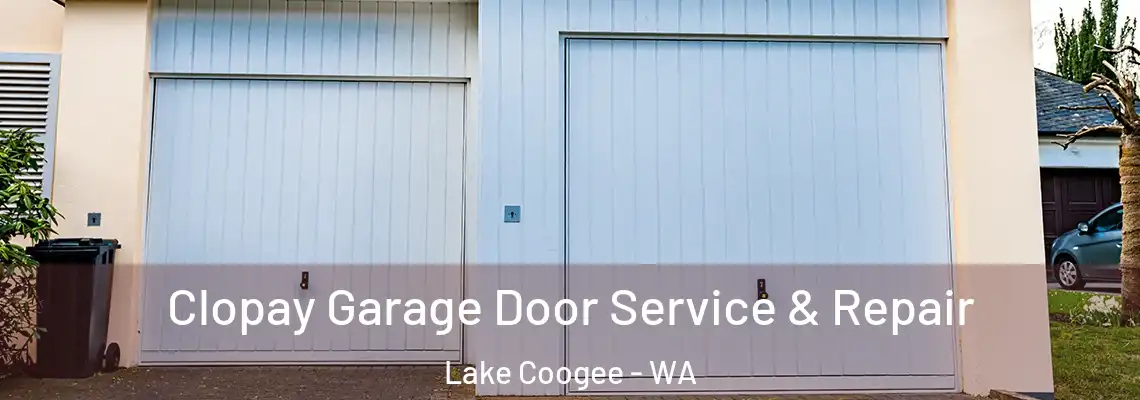 Clopay Garage Door Service & Repair Lake Coogee - WA