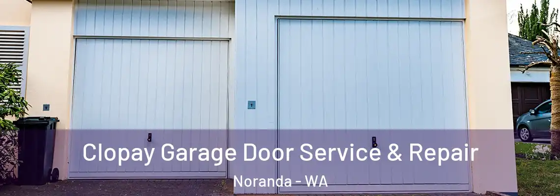  Clopay Garage Door Service & Repair Noranda - WA
