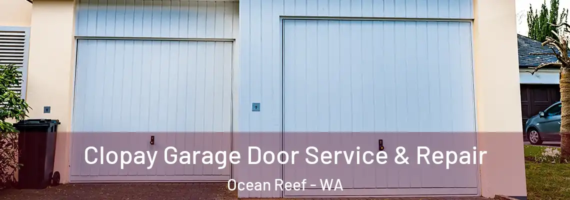 Clopay Garage Door Service & Repair Ocean Reef - WA