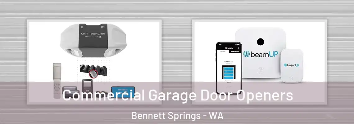 Commercial Garage Door Openers Bennett Springs - WA