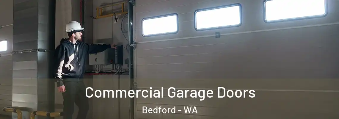 Commercial Garage Doors Bedford - WA