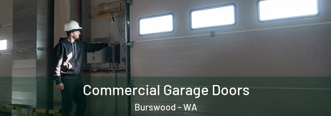 Commercial Garage Doors Burswood - WA