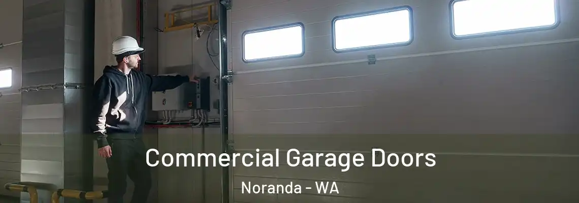  Commercial Garage Doors Noranda - WA