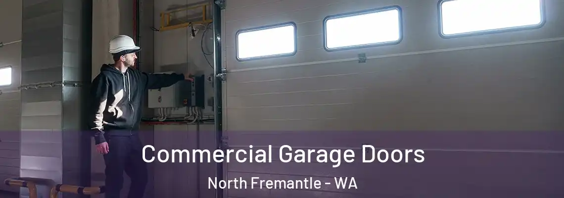 Commercial Garage Doors North Fremantle - WA