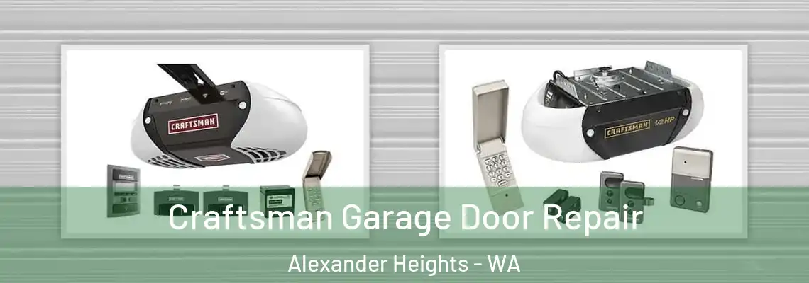 Craftsman Garage Door Repair Alexander Heights - WA