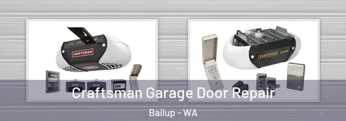 Craftsman Garage Door Repair Bailup - WA