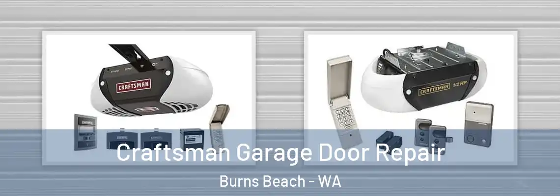 Craftsman Garage Door Repair Burns Beach - WA