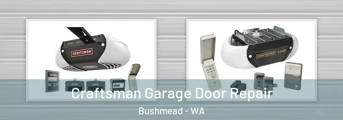Craftsman Garage Door Repair Bushmead - WA