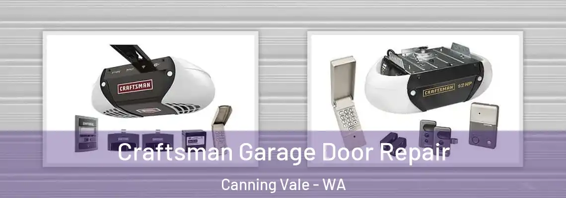 Craftsman Garage Door Repair Canning Vale - WA