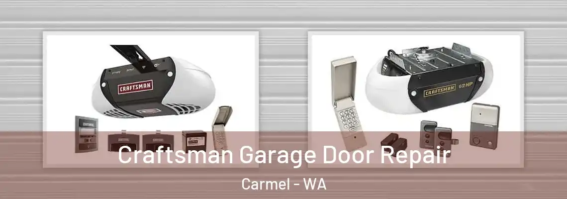 Craftsman Garage Door Repair Carmel - WA