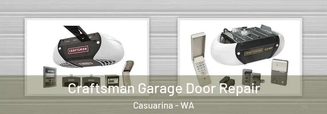 Craftsman Garage Door Repair Casuarina - WA