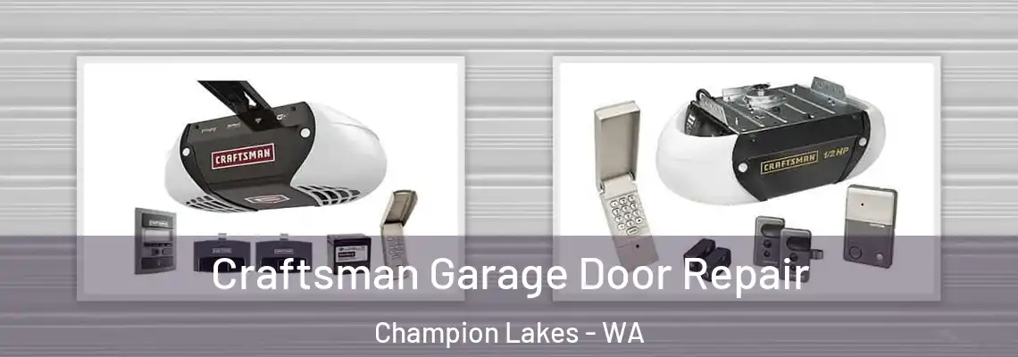 Craftsman Garage Door Repair Champion Lakes - WA