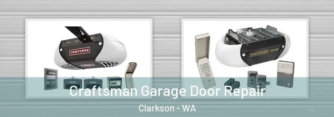 Craftsman Garage Door Repair Clarkson - WA