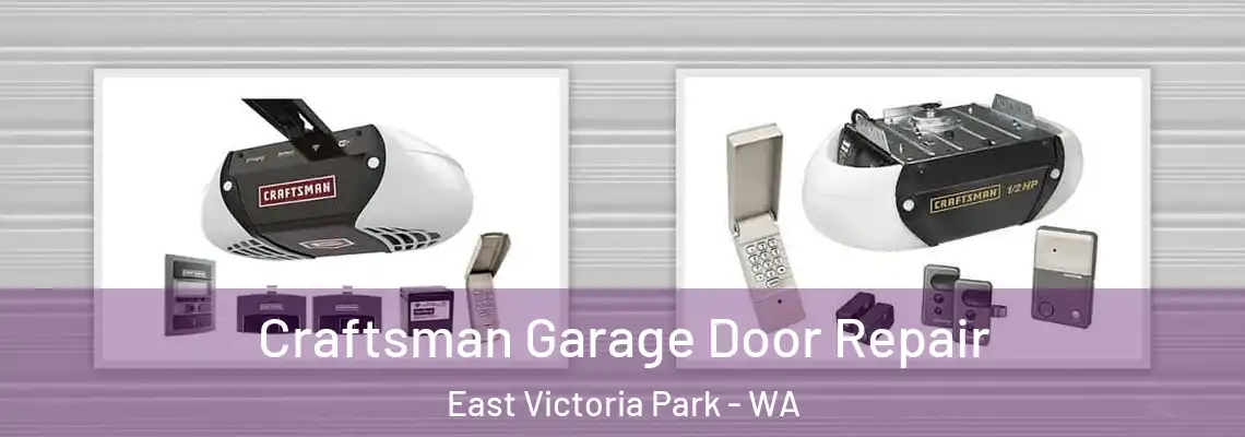 Craftsman Garage Door Repair East Victoria Park - WA