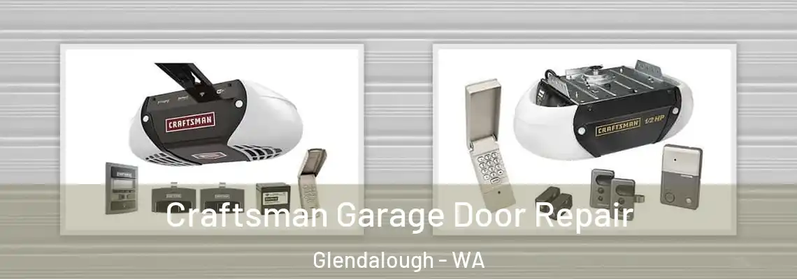 Craftsman Garage Door Repair Glendalough - WA