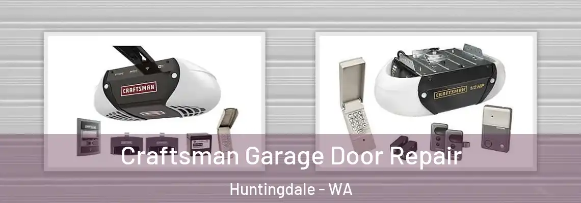 Craftsman Garage Door Repair Huntingdale - WA