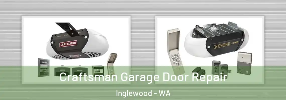 Craftsman Garage Door Repair Inglewood - WA