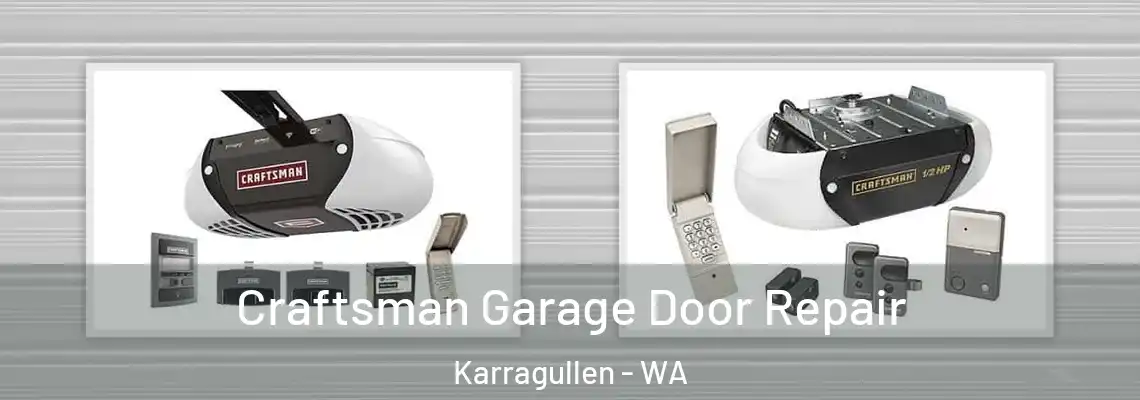 Craftsman Garage Door Repair Karragullen - WA