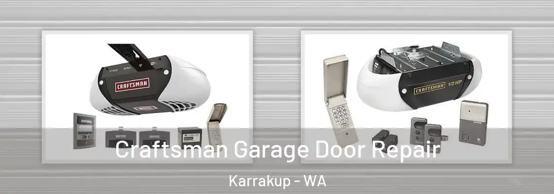 Craftsman Garage Door Repair Karrakup - WA