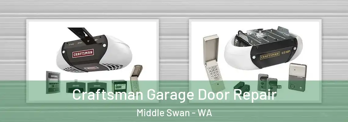 Craftsman Garage Door Repair Middle Swan - WA
