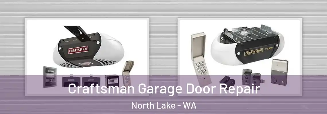 Craftsman Garage Door Repair North Lake - WA