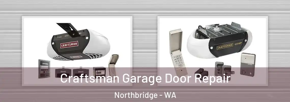 Craftsman Garage Door Repair Northbridge - WA